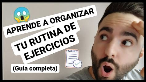 🔴cómo Organizar Tu Rutina De Entrenamiento ️guía Completa Youtube