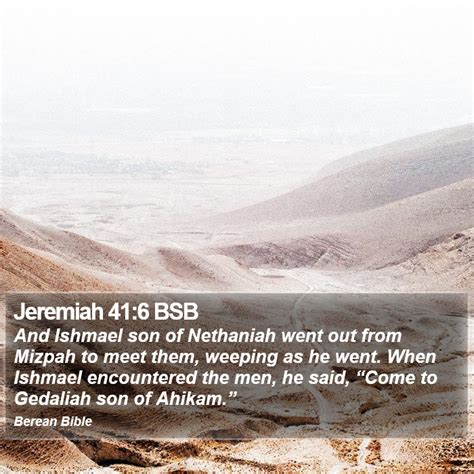 Jeremiah 41 6 BSB And Ishmael Son Of Nethaniah Went Out From Mizpah