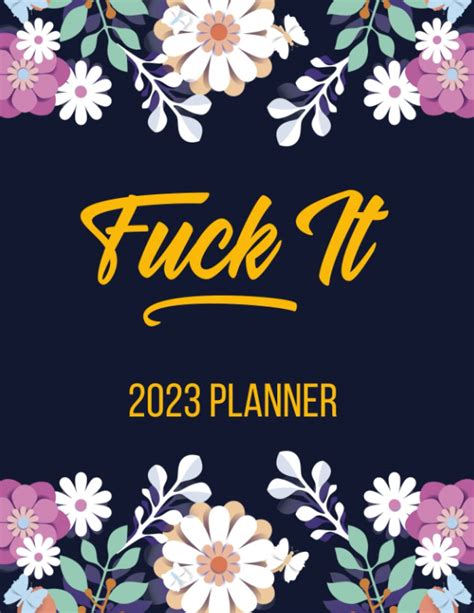 Fuck It Planner Weekly And Monthly Planner Calendar For Sweary Women Adult Humor Cuss Word