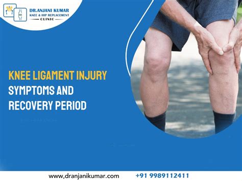 Knee ligament injury symptoms and recovery period - Dr.Anjani Kumar -Orthopaedic surgeon