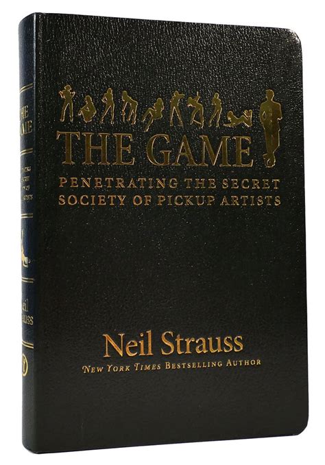 The Game Penetrating The Secret Society Of Pickup Artists Neil Strauss Twelfth Printing