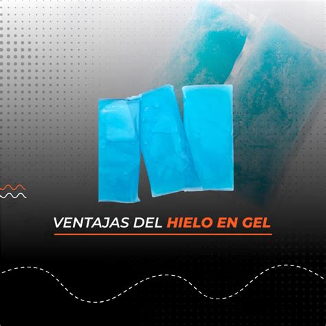 Hielo gel Qué es y para qué funciona Equipo y Partes