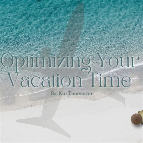 Optimizing Your Vacation Time - The Refuge Center