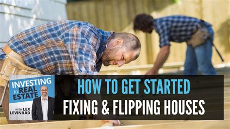 How To Get Started Fixing And Flipping Houses Thumbnail