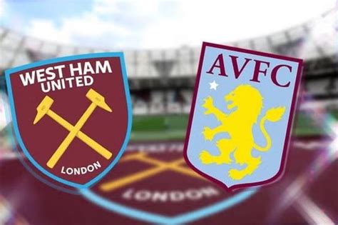 Nhận định soi kèo West Ham vs Aston Villa 21h00 ngày 17 3 Vòng 29