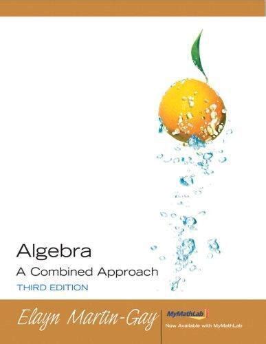 Martin Gay Developmental Math Ser Algebra A Combined Approach By Elayn Martin Gay 2006