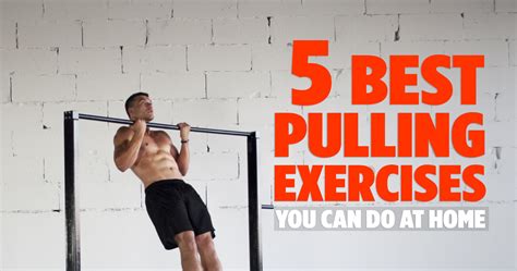 5 Best Pulling Exercises You Can Do At Home