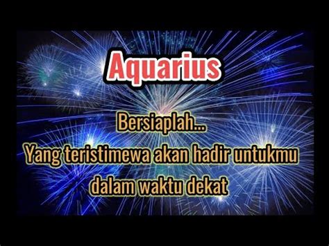 Aquarius Bersiaplah Yang Teristimewa Akan Hadir Untukmu Dalam