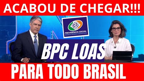 Acabou De Chegar Benefici Rios Bpc Loas Abono R