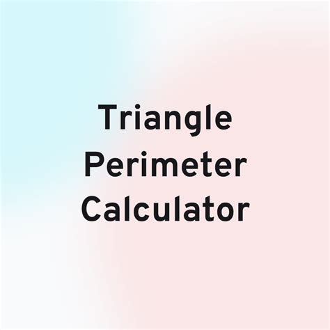 Triangle Perimeter Calculator | hexacalculator.com