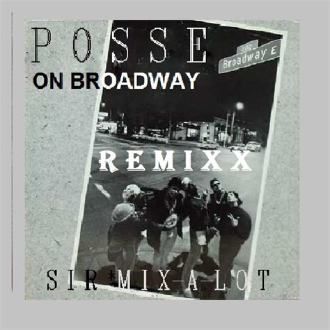 Sir Mix A Lot Posse On Broadway Free Mp3 Download