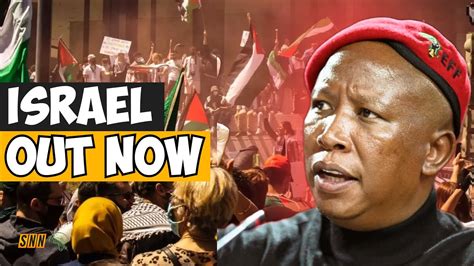 JULIUS MALEMA TAKES A STAND EXPELLING ISRAEL EMBASSY IN SOUTH AFRICA