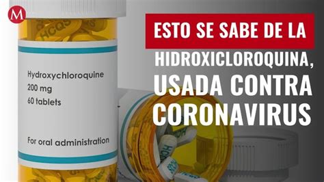 ¿qué Se Sabe De La Hidroxicloroquina Para Combatir El Coronavirus