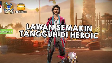 Sekarang Musuh Heroic Lebih Jago Cui Lessugarr Free Fire Indonesia