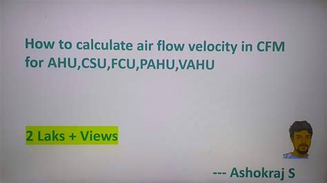 How To Calculate Air Flow Velocity In CFM For AHU CSU FCU PAHU VAHU