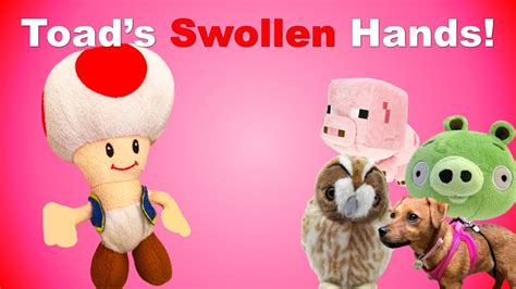 Sml Parody Toads Swollen Hands Youtube