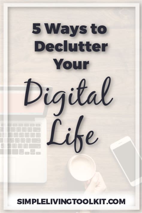 Ways To Declutter Your Digital Life Simple Living Toolkit