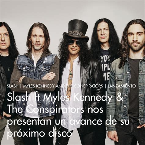 Slash Ft Myles Kennedy And The Conspirators Nos Presentan Un Avance De Su Próximo Disco