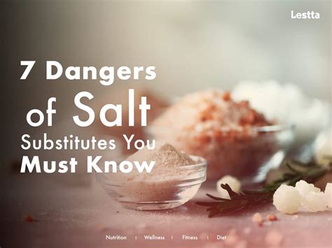 7 Dangers Of Salt Substitutes You Must Know Lestta