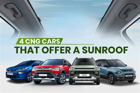 4 CNG Cars With A Sunroof Tata Altroz Tata Punch Hyundai Exter And