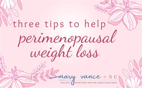 Three Tips For Perimenopausal Weight Loss Mary Vance NC