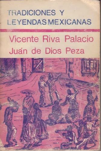 Tradiciones Y Leyendas Mexicanasautor Vicente Riva Palacio En Venta En Alvaro Obregón Distrito