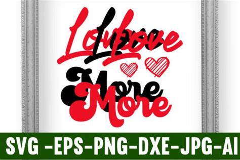 Love More Svg Cut File Graphic By Cheap Seller · Creative Fabrica