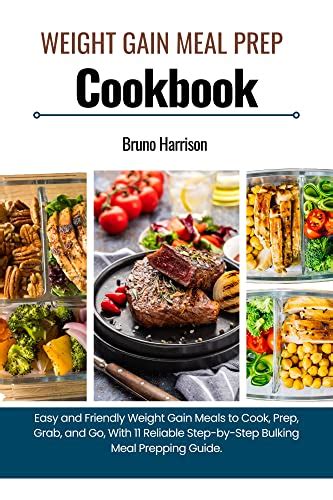 Weight Gain Meal Prep Cookbook Easy And Friendly Weight Gain Meals To