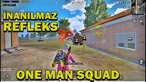 Nanilmaz Refleks Erangel One Man Squad Pubg Mob Le Youtube