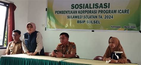 Berita Bsip Sulawesi Selatan Sosialisasi Pembentukan Korporasi