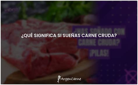 Significado De So Ar Con Carne Cruda Argencarne