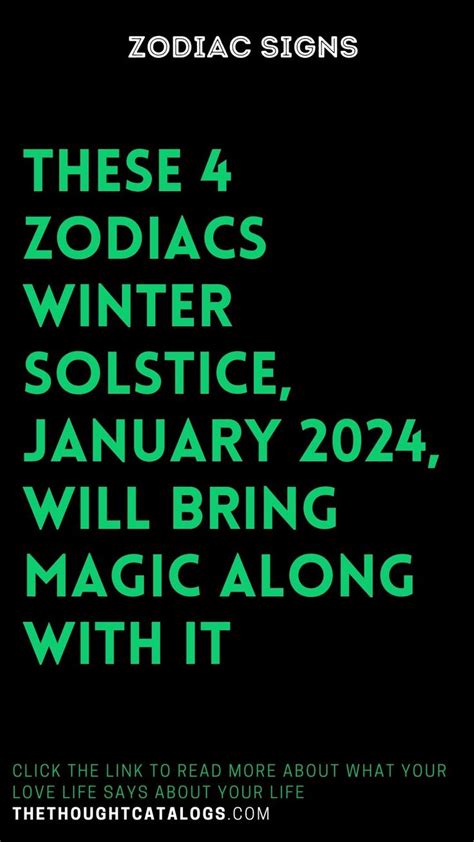 These 4 Zodiacs Winter Solstice January 2024 Will Bring Magic Along