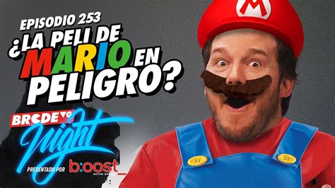 La PELI De MARIO En PELIGRO BRCDEvg Night 253 YouTube