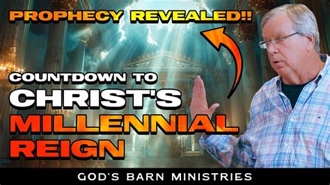 Deciphering The Prophecy Countdown To Christ S Millennial Reign God