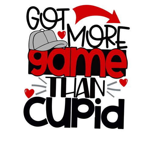 Got More Game Than Cupid Svg Valentines Day Svg Cupid Svg Valentine