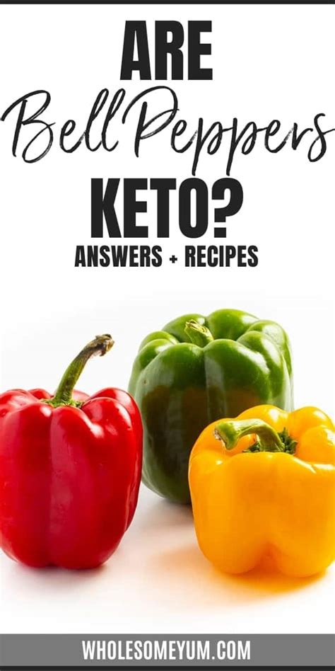 Are Bell Peppers Keto Carbs In Bell Peppers Recipes Wholesome Yum