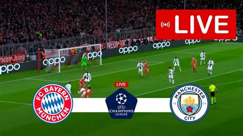 Bayern Munich Vs Manchester City Live Uefa Champions League 2023