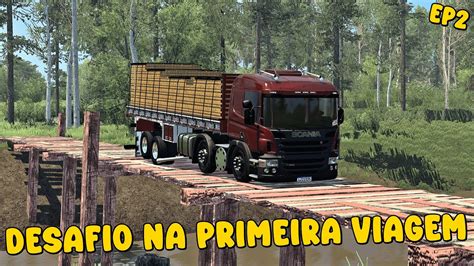 Scania Pzinha Desafio Na Primeira Viagem Ets Mods Br Youtube