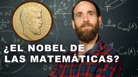 La Medalla Fields El Nobel De Las Matem Ticas Youtube