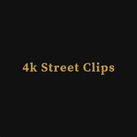 4K Street Clips Community