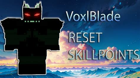 How To Reset Skill Points In Voxlblade Youtube