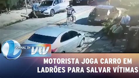 Motorista joga carro em cima de ladrões para salvar vítimas YouTube