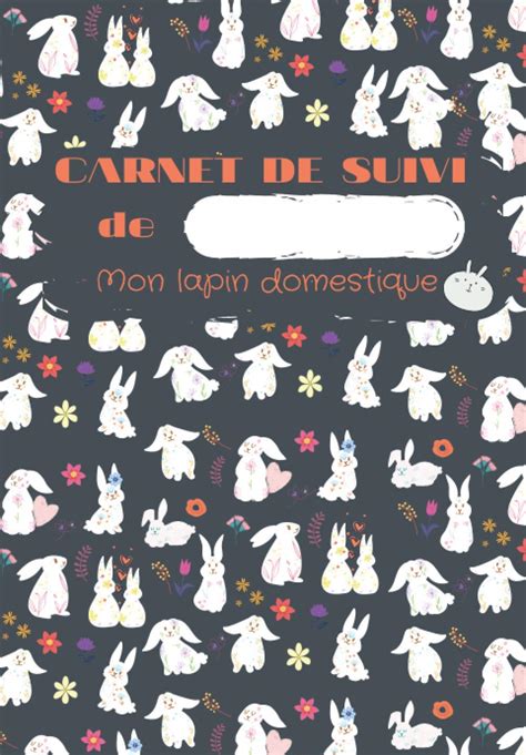 Buy Carnet De Suivi De Mon Lapin Domestique Livret Sur Les Lapins