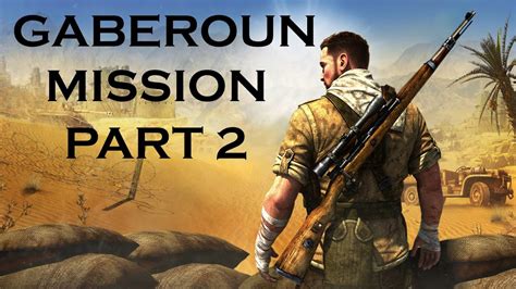 Sniper Elite Gaberoun Mission Part Youtube