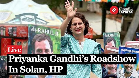 Priyanka Gandhi Roadshow Priyanka Gandhi Holds A Massive Roadshow In