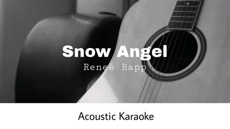 Reneé Rapp Snow Angel Acoustic Karaoke YouTube