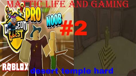 Mattic Life Gaming Dungeon Quest Noob To Pro Part 2 Roblox Desert