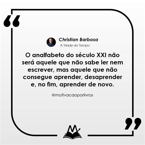 O analfabeto do século XXI não será aquele que não sabe ler nem