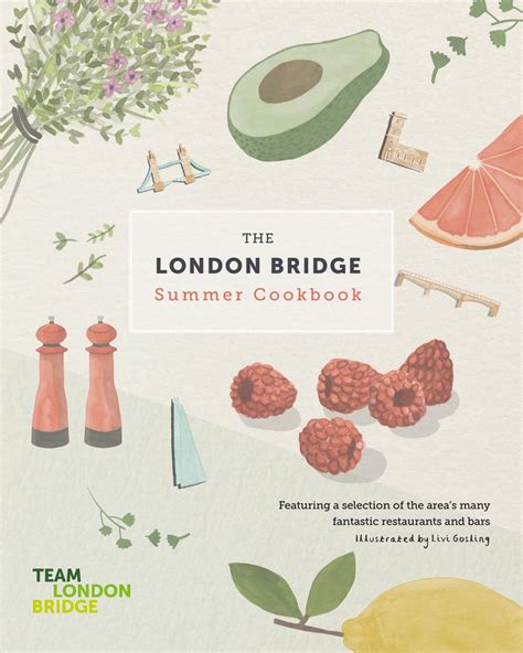 The London Bridge Summer Cookbook by At London Bridge - Issuu