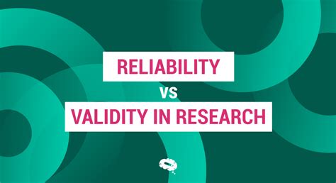 Reliability Vs Validity In Research Measuring What Matters Mind The